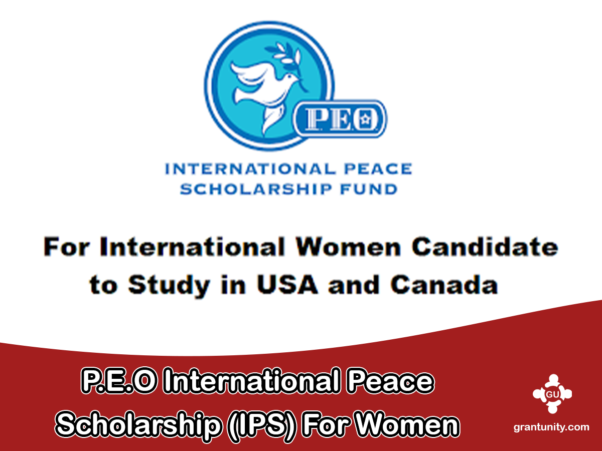 P.E.O International Peace Scholarship (IPS) For Women 20242025