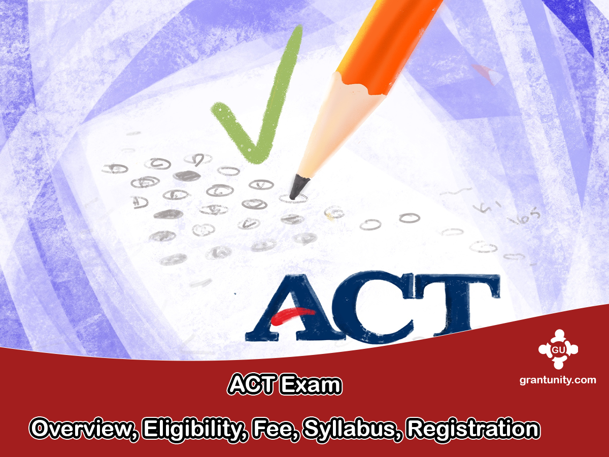ACT Exam 20242025 Overview, Eligibility, Fee, Syllabus, Registration